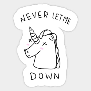 NEVER LET ME DOWN Sticker